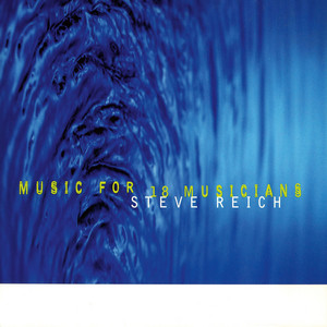 Reich: Music for 18 Musicians