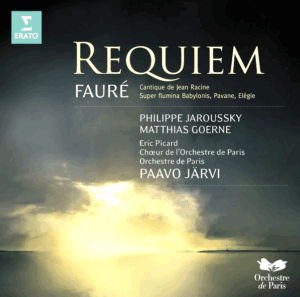 Fauré : Requiem, Cantique de Jean Racine, Super flumina Babylonis